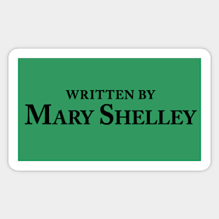 Written by Mary Shelley - Classic Author Slogan Sticker